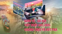 Kinh tế Việt Nam 5 năm: Chống chịu và bứt phá