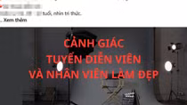 Lên mạng lừa tuyển diễn viên, nhân viên làm đẹp rồi đưa ra nước ngoài