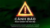 VPBank cảnh báo tình trạng lừa đảo liên quan đến vé concert G-DRAGON 2025 tại Hà Nội