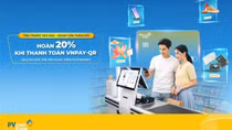 Hoàn tiền 20% khi thanh toán VNPAY-QR từ nguồn thẻ tín dụng PVcomBank