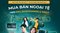 Khi ngân hàng “mở cửa” để khách hàng giao dịch ngoại tệ ngay trên phương tiện trực tuyến