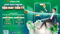 VPBankSME tung ưu đãi gần 4 tỷ đồng cho khách hàng doanh nghiệp