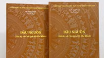 “Đầu nguồn” - Hồi ký về Chủ tịch Hồ Chí Minh