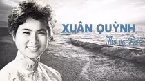 Nữ sĩ Xuân Quỳnh - Thơ như cuộc đời