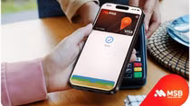 MSB đẩy mạnh thanh toán không tiếp xúc qua Apple Pay