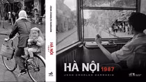 “Hà Nội 1987” qua góc nhìn của nhiếp ảnh gia người Pháp