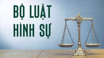 Sửa đổi, bổ sung Bộ luật Hình sự phù hợp với yêu cầu thực tiễn