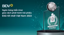 BIDV nhận Giải thưởng Ngân hàng triển khai giao dịch phát hành trái phiếu ESG tốt nhất Việt Nam 2023