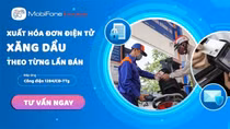 Giải pháp cho quy định bắt buộc xuất hóa đơn điện tử xăng dầu theo từng lần bán