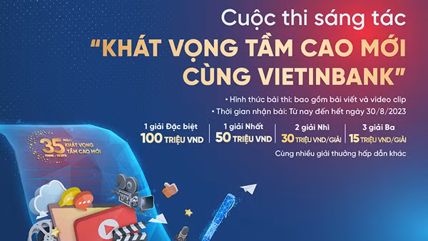 Gia hạn thời gian nhận bài dự thi Cuộc thi sáng tác “Khát vọng tầm cao mới cùng VietinBank”