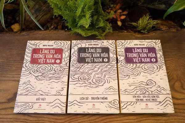 “Lãng du trong văn hóa Việt Nam” là bộ sách quan trọng của nhà văn hóa Hữu Ngọc.