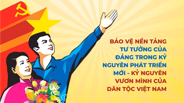 Tư duy chiến lược bảo vệ nền tảng tư tưởng của Đảng trong kỷ nguyên mới