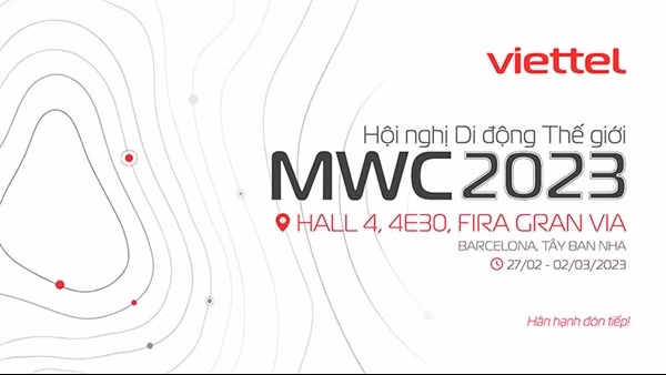 Viettel tham dự Hội nghị Di động Thế giới (MWC) 2023