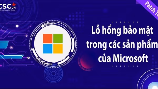 Xuất hiện nhiều lỗ hổng bảo mật nghiêm trọng trong các sản phẩm Microsoft