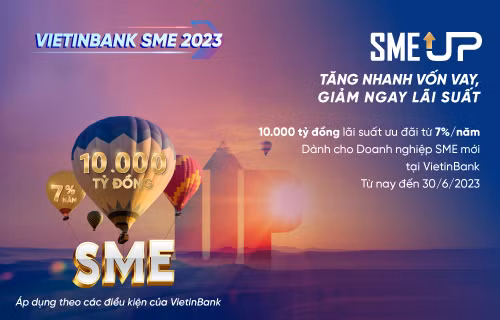 VietinBank “tung” Gói SME UP 10.000 tỷ đồng ưu đãi lãi suất -0