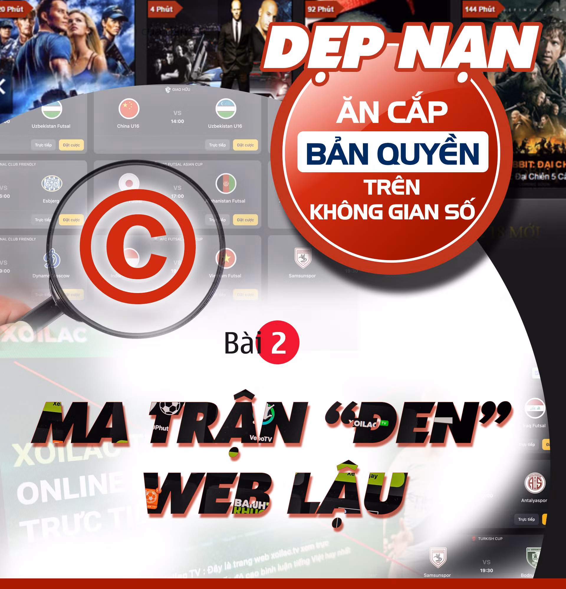 Dẹp nạn ăn cắp bản quyền trên không gian số: Ma trận “đen” web lậu (bài 2) -0