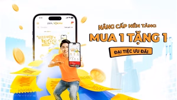 Nâng cấp nền tảng, Dealtoday “tung” đại tiệc ưu đãi