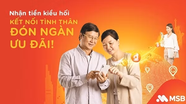 Thêm nhiều ưu đãi khi nhận tiền kiều hối qua tài khoản MSB