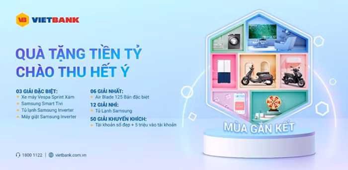 Hàng nghìn khách hàng trúng thưởng chương trình ‘Quà tặng tiền tỷ - Chào thu hết ý’ của Vietbank -0