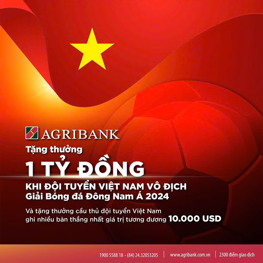 Agribank sẽ trao thưởng 1 tỷ đồng khi Đội tuyển Nam Quốc gia Việt Nam vô địch Giải Bóng đá Đông Nam Á 2024 -0