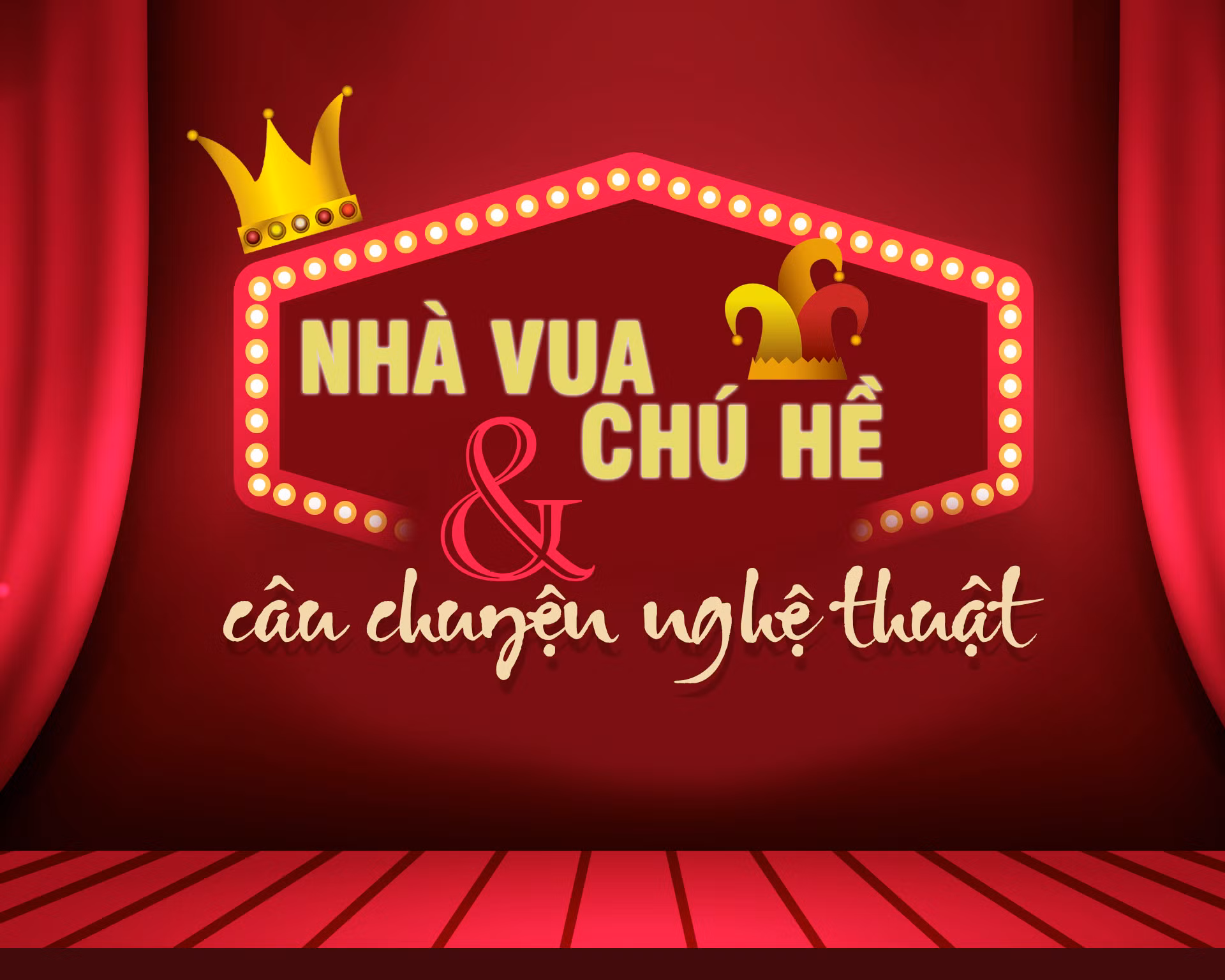 Nhà vua – chú hề và câu chuyện nghệ thuật -0