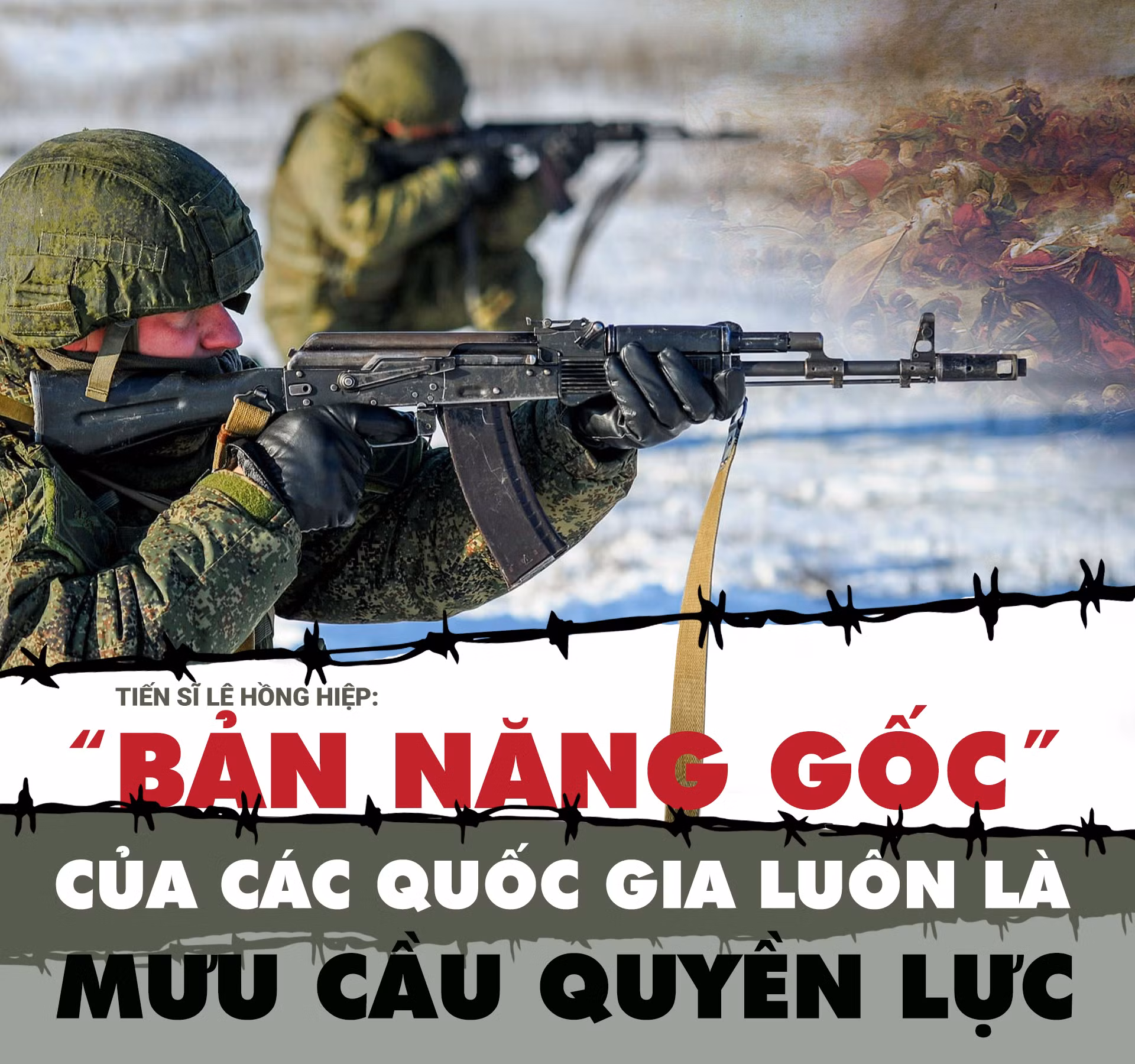 Tiến sĩ Lê Hồng Hiệp: “Bản năng gốc” của các quốc gia luôn là mưu cầu quyền lực -0