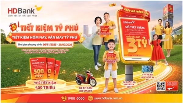 Gửi tiết kiệm HDBank với chương trình “Tiết kiệm Tỷ phú” giải thưởng tới 3 tỷ đồng