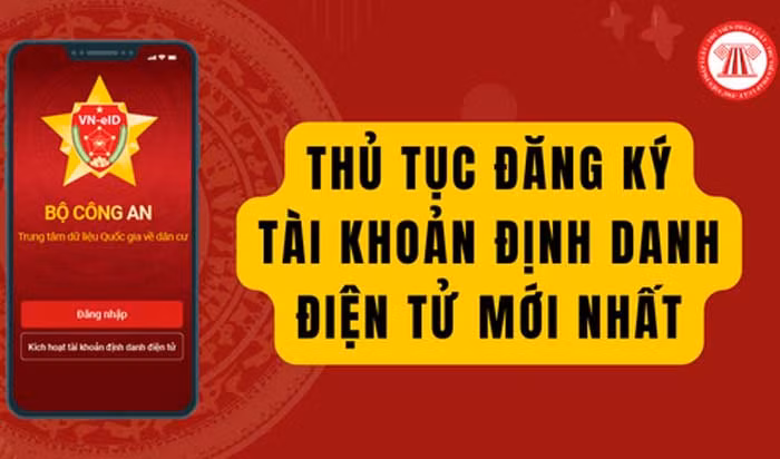 Thủ tục, trình tự đăng ký tài khoản định danh điện tử -0