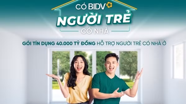 BIDV triển khai gói tín dụng 40.000 tỷ đồng hỗ trợ người trẻ có nhà