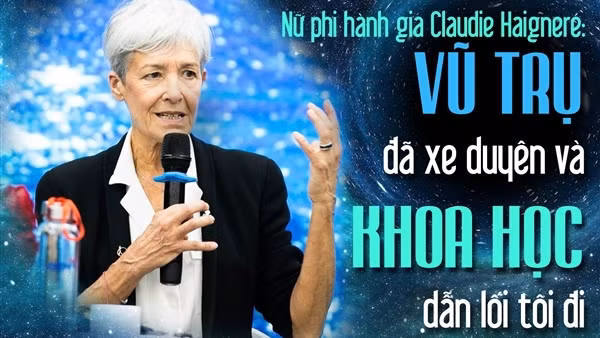 Nữ phi hành gia Claudie Haigneré: “Vũ trụ đã xe duyên và khoa học dẫn lối tôi đi”