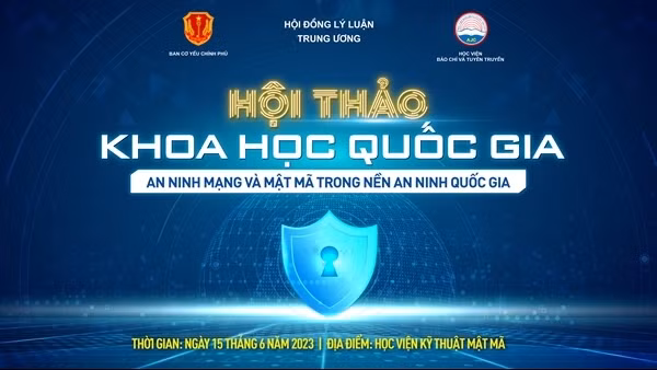 Làm rõ một số vấn về an ninh mạng, mật mã và quản trị an ninh phi truyền thống