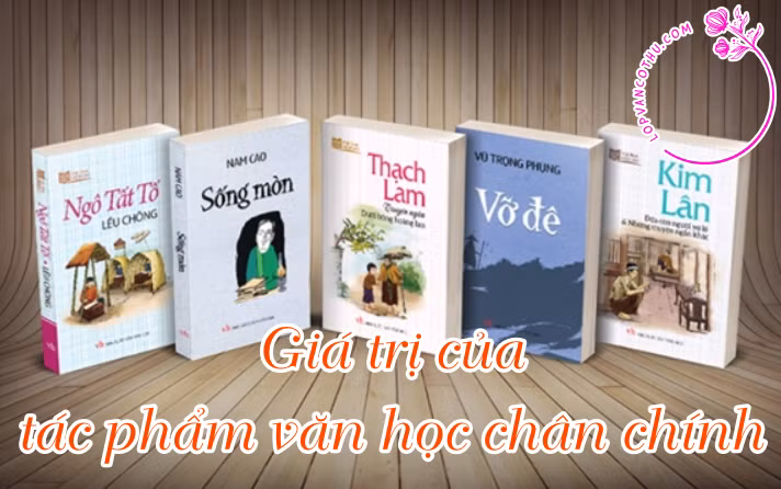 gia-tri-cua-tac-pham-van-hoc-chan-chinh.png -0
