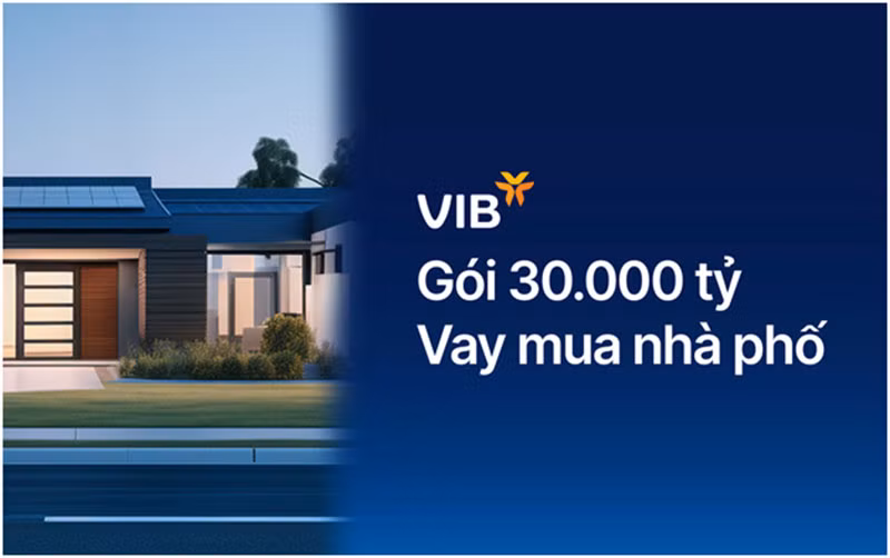 VIB ra mắt gói vay nhà phố 30.000 tỷ, lãi suất chỉ 5,9%, miễn trả gốc đến 48 tháng&nbsp;&nbsp;&nbsp; -0