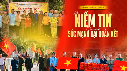 Tốt đời, đẹp đạo ở Đắk Lắk: Khi niềm tin hóa thành sức mạnh đại đoàn kết