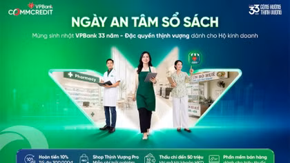 Ngày An tâm sổ sách: Thêm đặc quyền cho hộ kinh doanh dịp sinh nhật VPBank 33 năm