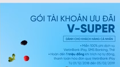 Hoàn tiền tới 1 triệu đồng khi sử dụng Gói tài khoản ưu đãi V-SUPER
