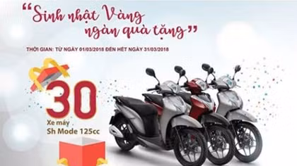 10 khách hàng đầu tiên trúng xe máy SH chương trình “Sinh nhật Vàng - Ngàn quà tặng”