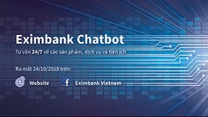 Eximbank ra mắt ứng dụng ChatBot để chăm sóc khách hàng 24/7