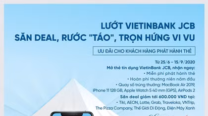 Lướt VietinBank JCB, săn deal rước “Táo” trọn hứng vi vu
