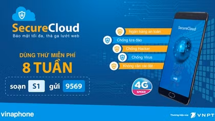 VinaPhone tăng cường bảo vệ người dùng 3G, 4G với giải pháp SecureCloud