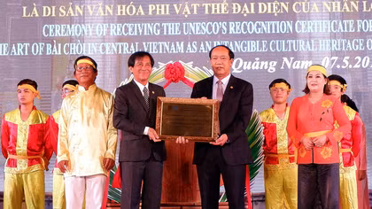 Quảng Nam đón Bằng vinh danh nghệ thuật Bài chòi Trung bộ của UNESCO