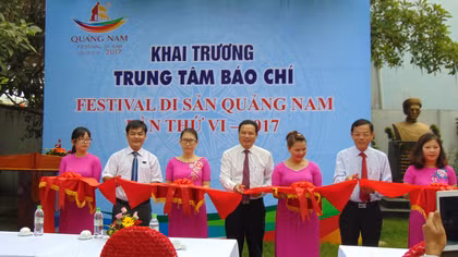 Khai trương Trung tâm báo chí Festival Di sản Quảng Nam lần thứ VI-2017