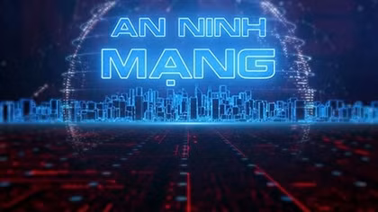 Luật An ninh mạng: Công cụ bảo vệ người dân khỏi thông tin xấu, độc