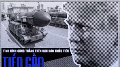 Tình hình căng thẳng trên bán đảo Triều Tiên: Tiến gần “ranh giới đỏ”