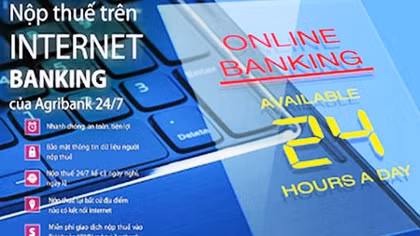 Agribank triển khai dịch vụ nộp thuế điện tử và thông quan 24/7