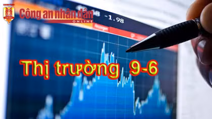 Thị trường ngày 9/6