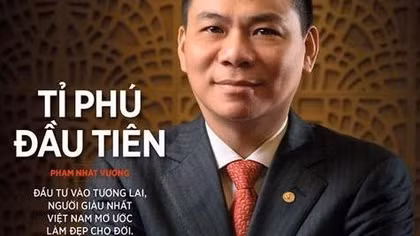 Ông Phạm Nhật Vượng lần thứ 3 liên tiếp lọt vào danh sách tỷ phú thế giới
