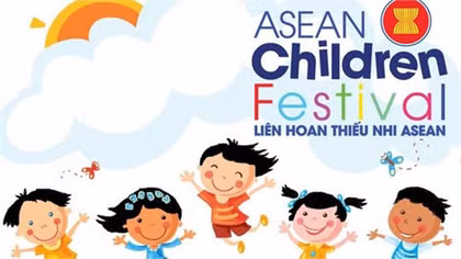 Lần đầu tiên Việt Nam đăng cai “Liên hoan thiếu nhi ASEAN”