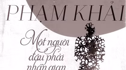 Hài hòa "lý" và "tình" trong "Một người đâu phải nhân gian"