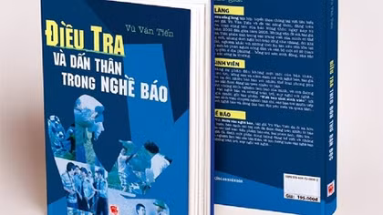 Nhà báo Vũ Văn Tiến và chuyện dấn thân trong nghề báo